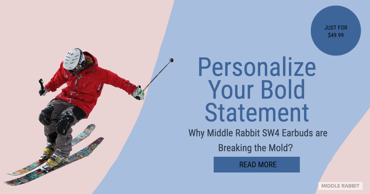 Personalize Your Bold Statement: How Middle Rabbit SW4 Earbuds are ...